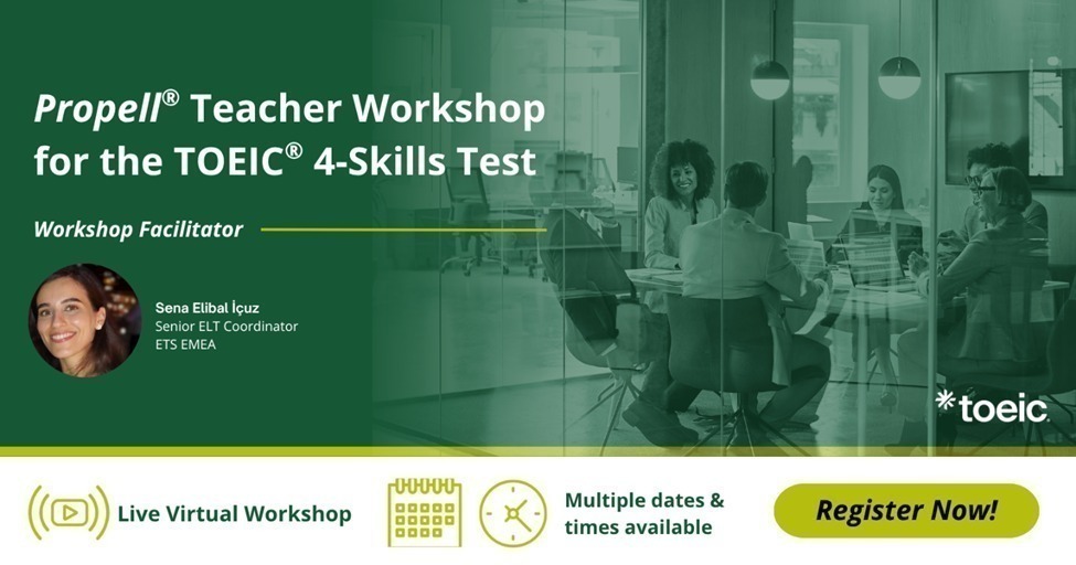 Propell® Teacher Workshops for the TOEIC Tests